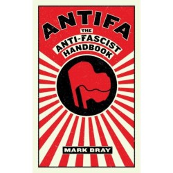 Antifa: The Anti-Fascist Handbook
