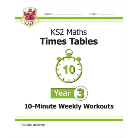 KS2 Year 3 Maths Times Tables 10-Minute Weekly Workouts