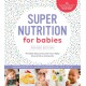 Super Nutrition for Babies, Revised Edition: The Best Way to Nourish Your Baby from Birth to 24 Months