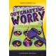 Outsmarting Worry: An Older Kid's Guide to Managing Anxiety
