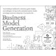 Business Model Generation: A Handbook for Visionaries, Game Changers, and Challengers