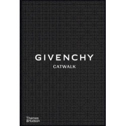 Givenchy Catwalk: The Complete Collections