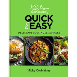 Kitchen Sanctuary Quick & Easy: Delicious 30-Minute Dinners