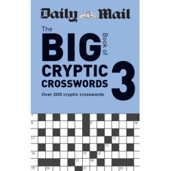 Daily Mail Big Book of Cryptic Crosswords Volume 3: Over 200 cryptic crosswords