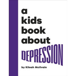 A Kids Book About Depression