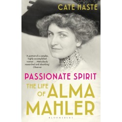Passionate Spirit: The Life of Alma Mahler