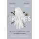 Traces: The memoir of a forensic scientist and criminal investigator