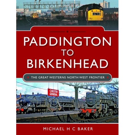 Paddington to Birkenhead: The Great Western's North West Frontier