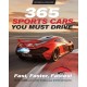 365 Sports Cars You Must Drive: Fast, Faster, Fastest - Revised and Updated