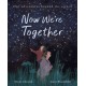 Now We're Together: Adventures in Real Life