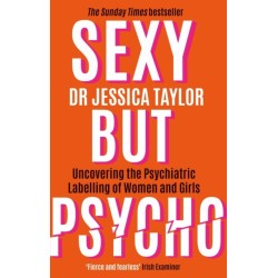 Sexy But Psycho: How the Patriarchy Uses Women’s Trauma Against Them