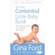 The New Contented Little Baby Book: The Secret to Calm and Confident Parenting