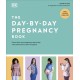 The Day-by-Day Pregnancy Book: Count Down Your Pregnancy Day by Day with Advice from a Team of Experts