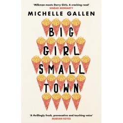 Big Girl, Small Town: Propulsive and touching, get ready to meet your new best friend