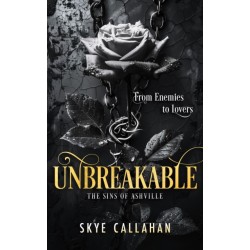 Unbreakable: A dark second chance romance