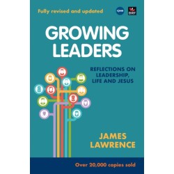 Growing Leaders: Reflections on leadership, life and Jesus