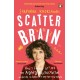Scatter Brain: How I finally got off the ADHD rollercoaster and became the owner of a very tidy sock drawer