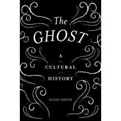 The Ghost: A Cultural History