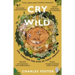 Cry of the Wild: Life through the eyes of eight animals