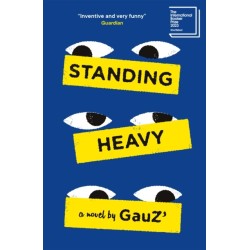 Standing Heavy: Shortlisted for the International Booker Prize 2023