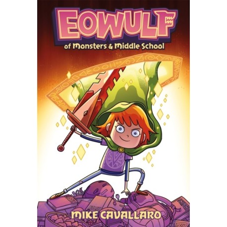 Eowulf: Of Monsters and Middle School: A Funny, Fantasy Graphic Novel Adventure