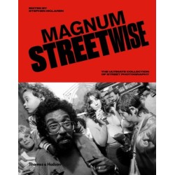 Magnum Streetwise: The Ultimate Collection of Street Photography