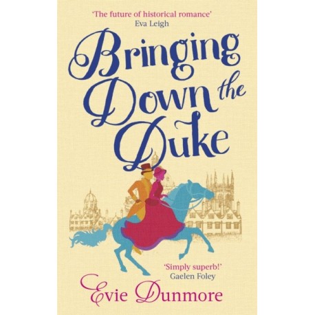 Bringing Down the Duke: swoony, feminist and romantic, perfect for fans of Bridgerton
