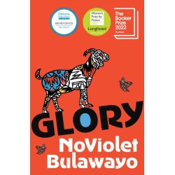Glory: LONGLISTED FOR THE WOMEN'S PRIZE FOR FICTION 2023