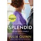 Splendid: the first ever Regency romance by the bestselling author of Bridgerton