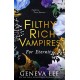 Filthy Rich Vampires: For Eternity: TikTok made me buy it! Twilight meets Gossip Girl in this totally gripping and next-level spicy vampire romance