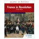 Access to History: France in Revolution 1774–1815 Sixth Edition