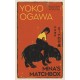 Mina's Matchbox: A tale of friendship and family secrets in 1970s Japan from the International Booker Prize nominated author