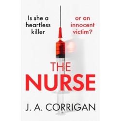 The Nurse: A gripping psychological thriller with a shocking twist