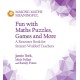 Fun with Maths Puzzles, Games and More: A Resource Book for Steiner-Waldorf Teachers