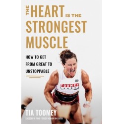 The Heart is the Strongest Muscle: How to Get from Great to Unstoppable