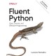 Fluent Python: Clear, Concise, and Effective Programming
