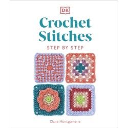 Crochet Stitches Step-by-Step: More than 150 Essential Stitches for Your Next Project