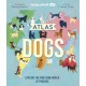 Lonely Planet Kids Atlas of Dogs