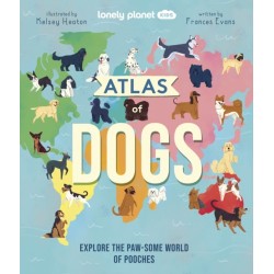 Lonely Planet Kids Atlas of Dogs