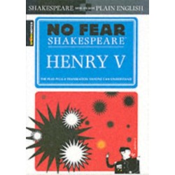 Henry V: No Fear Shakespeare Side-by-Side Plain English