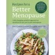 Recipes for a Better Menopause: A life-changing, positive approach to nutrition for pre, peri and post menopause