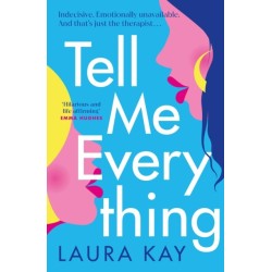 Tell Me Everything: Heartfelt and funny, this is the perfect will-they-won't-they romance