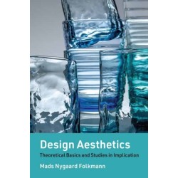 Design Aesthetics: Theoretical Basics and Studies in Implication