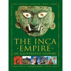 The Inca Empire: An Illustrated History