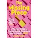 The Missing Piece:  for readers of Gwendoline Smith and Chanelle Moriah: A Woman's Guide to Understanding, Diagnosing and Living with ADHD