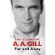 Far and Away: The Essential A.A. Gill