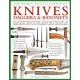 Knives, Daggers & Bayonets, the World Encyclopedia of: An authoritative history and visual directory of sharp-edged weapons and blades from around the world, with more than 700 photographs