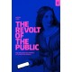 The Revolt of The Public: and the Crisis of Authority in the New Millenium