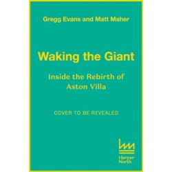 Waking the Giant: Inside the Rebirth of Aston Villa