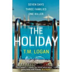 The Holiday: The utterly unmissable, gripping summer thriller, guaranteed to keep you glued to your deckchair